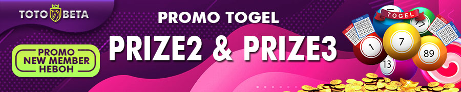 Totobeta Bonus Hadiah Togel Prize 2 dan prize 3